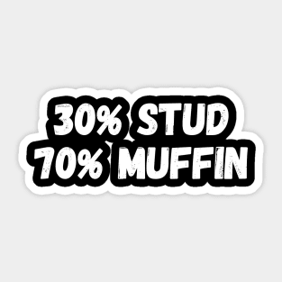 30% Stud 70% Muffin Sticker